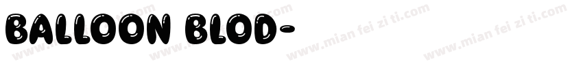 Balloon Blod字体转换